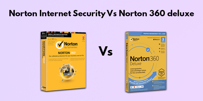 Norton Internet Security Vs Norton 360 Deluxe - Affilyit Digital